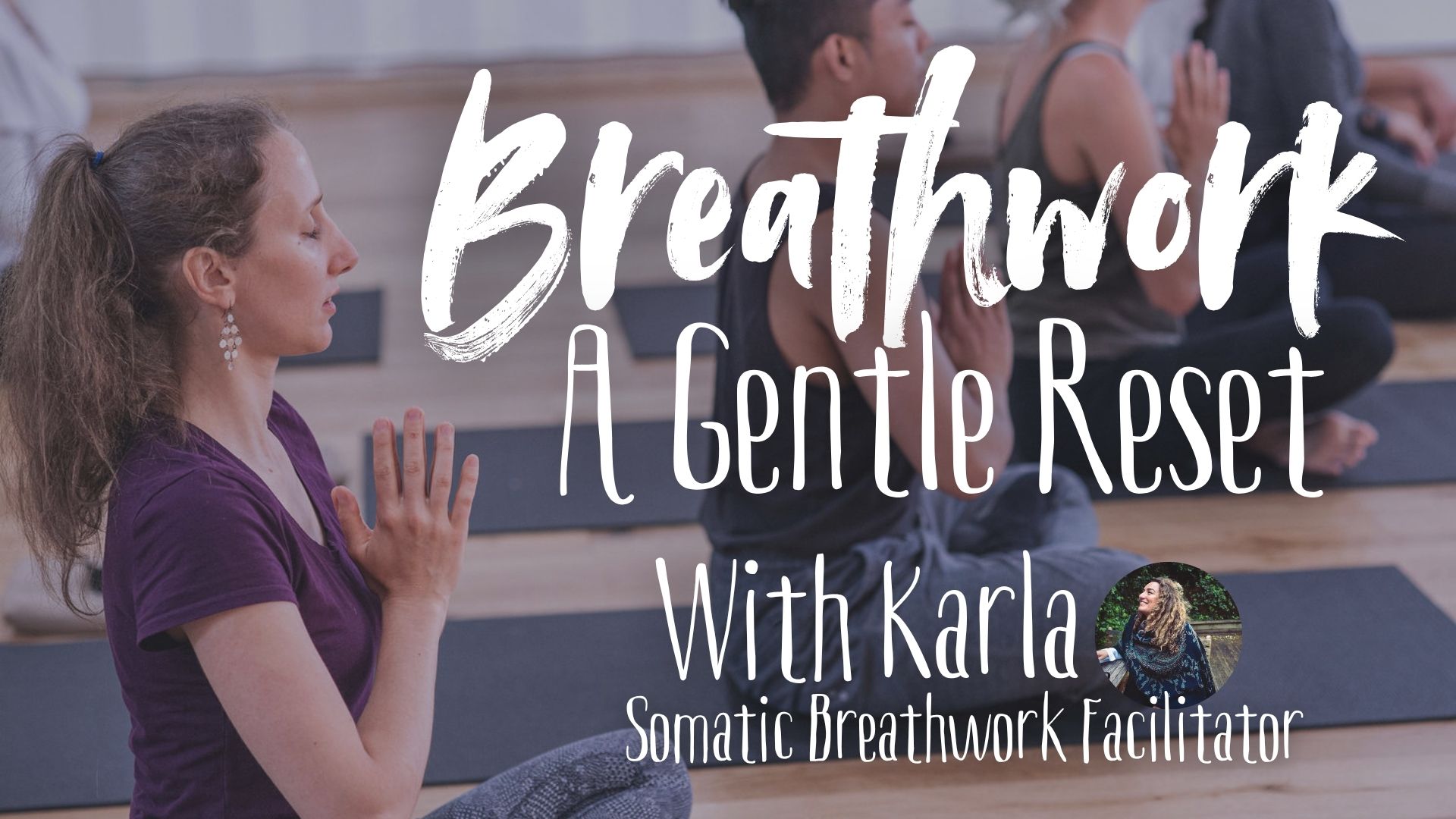 Breathwork: A Gentle Reset